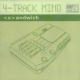 <S>andwich - 4-Track Mind