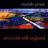 Maddy Prior - Seven For Old England