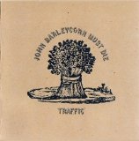 Traffic - John Barleycorn Must Die [Remaster]
