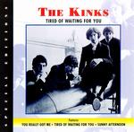 The Kinks - Tired of Waiting for You