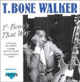 T Bone Walker - T-Bones That Way