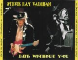 Stevie Ray Vaughan - Life Without You - Disc 2