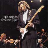 Eric Clapton - Orchestra Night