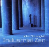 John Mclaughlin - Industrial Zen