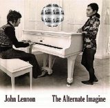 John Lennon - The Alternate Imagine