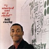 Bill Cosby - I Started Out As A Child