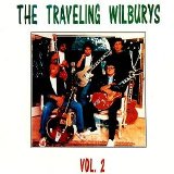 Traveling Wilburys - Handle With Care (Volume Two)