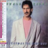 Frank Zappa - Broadway the Hard Way [Japanese Limited Edition]