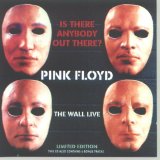 Pink Floyd - Is There Anybody Out There? - The Wall Live