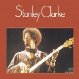 Stanley Clarke - Stanley Clarke