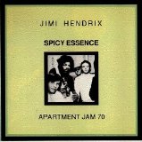 Jimi Hendrix - Spicy Essence-Apartment Jam 70