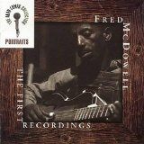 Mississippi Fred McDowell - The First Recordings