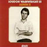 Loudon Wainwright III - Album II