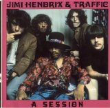 Jimi Hendrix & Traffic - A Session