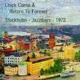 Chick Corea - Return To Forever Stockholm