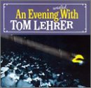 Tom Lehrer - An Evening Wasted With Tom Lehrer