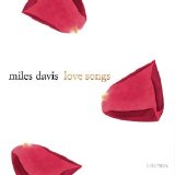 Miles Davis - Love Songs