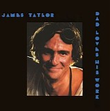 James Taylor - Dad Loves His Work