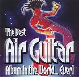 Various Artists: Rock - The Best Air Guitar Album In The World Ever