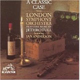 London Symphony Orchestra featuring Jethro Tull - A Classic Case: The Music of Jethro Tull