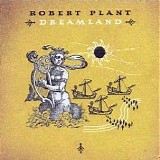 Robert Plant - Dreamland (Remaster)