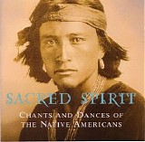 Sacred Spirit - Chants And Dances Of The Native Americans