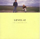 Level 42 - Children Say