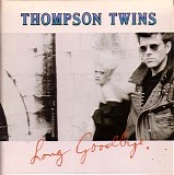 The Thompson Twins - Long Goodbye