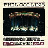 Phil Collins - Serious Hits... Live!