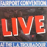 Fairport Convention - Live at the LA Troubadour