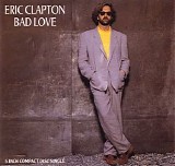 Eric Clapton - Bad Love