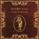 Jethro Tull - Living In The Past