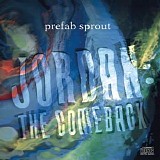 Prefab Sprout - Jordan: The Comeback