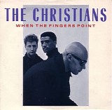 The Christians - When The Fingers Point