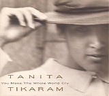 Tanita Tikaram - You Make The Whole World Cry