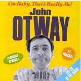 John Otway - Cor Baby, That's really me!