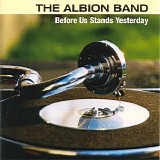 The Albion Band - Before Us Stands Yesterday