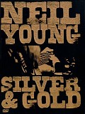 Neil Young - Silver & Gold