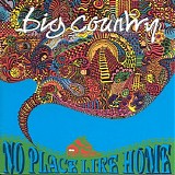 Big Country - No Place Like Home