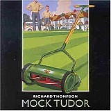 Richard Thompson - Mock Tudor