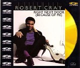 Robert Cray - Right Next Door (Because Of Me)