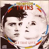 The Thompson Twins - Get That Love