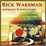 Rick Wakeman - Aspirant Sunshadows