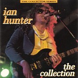 Ian Hunter - The Collection