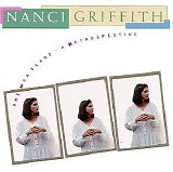 Nanci Griffith - The MCA Years-A Retrospective