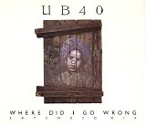 UB40 - Where Did I Go Wrong (Extended Mix)