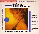 Tina Turner - I Want You Near Me