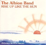 The Albion Band - Rise Up Like The Sun