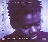 Tracy Chapman - Baby Can I Hold You