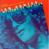 Ian Hunter - Welcome To The Club